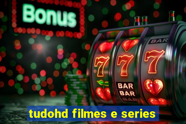 tudohd filmes e series